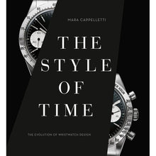 Load image into Gallery viewer, The Style of Time: The Evolution of Wristwatch Design