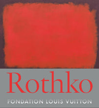 Load image into Gallery viewer, Rothko: Every Picture tells A Story (Foundation Louis Vuitton)