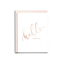 Load image into Gallery viewer, Hello I Love You Greeting Card