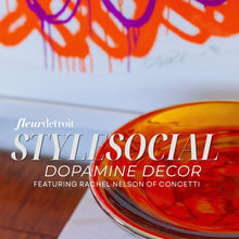 Load image into Gallery viewer, Style Social: Dopamine Decor ft. Rachel Nelson of Concetti - June 11