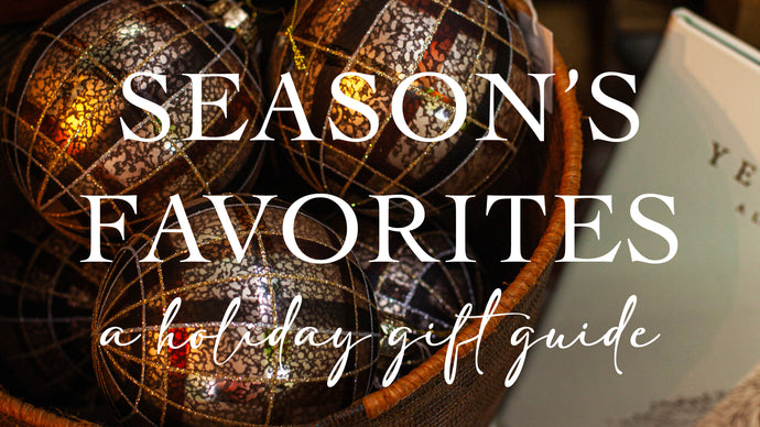 Season’s Favorites: A Holiday Gift Guide