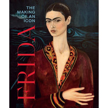 Load image into Gallery viewer, Frida: The Making of an Icon
