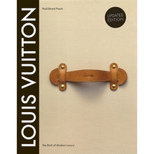 Load image into Gallery viewer, Louis Vuitton: The Birth of Modern Luxury Updated Edition
