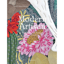 Load image into Gallery viewer, Modern Artisan: A World of Craft Tradition and Innovation
