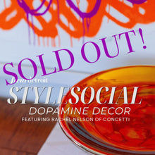 Load image into Gallery viewer, Style Social: Dopamine Decor ft. Rachel Nelson of Concetti - June 11

