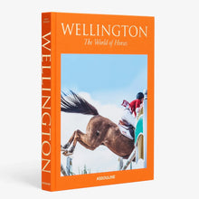 Load image into Gallery viewer, Wellington: The World of Horses
