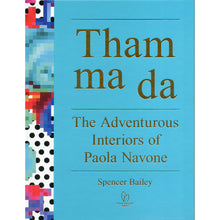 Load image into Gallery viewer, Tham ma da: The Adventurous Interiors of Paola Navone
