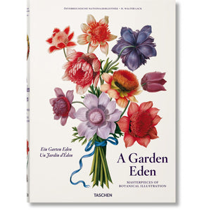 A Garden Eden. Masterpieces of Botanical Illustration.